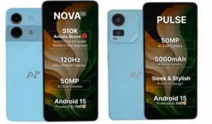 India launched the Ai+ Pulse (4G) and Nova 5G smartphones with budget-friendly prices